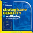 Strategiczne Benefity i Wellbeing Pracowników - konferencja Strategiczne Benefity i Wellbeing Pracowników - konferencja