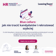Blue collars: jak nie tracić kandydatów i rekrutować szybciej