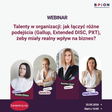 Webinar: Talenty w organizacji: jak łączyć różne podejścia (Gallup, Extended DISC, PXT), żeby miały realny wpływ na biznes?