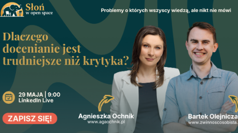 Dlaczego docenianie jest trudniejsze niż krytyka?