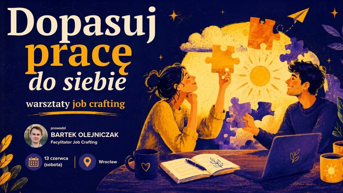 Image placed below intro section for event Dopasuj pracę do siebie - warsztat job crafting